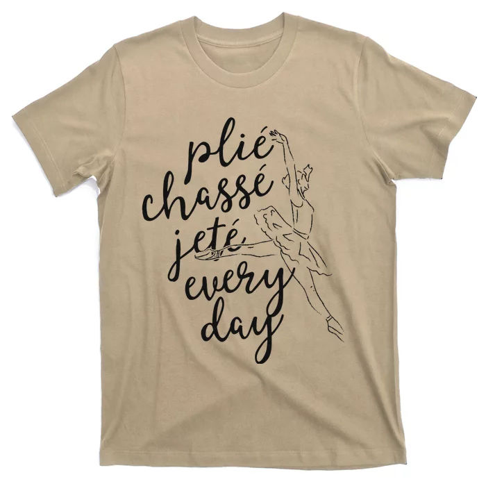 Clie Chasse Jete All Day Gift For Ballet Dancer Teacher T-Shirt