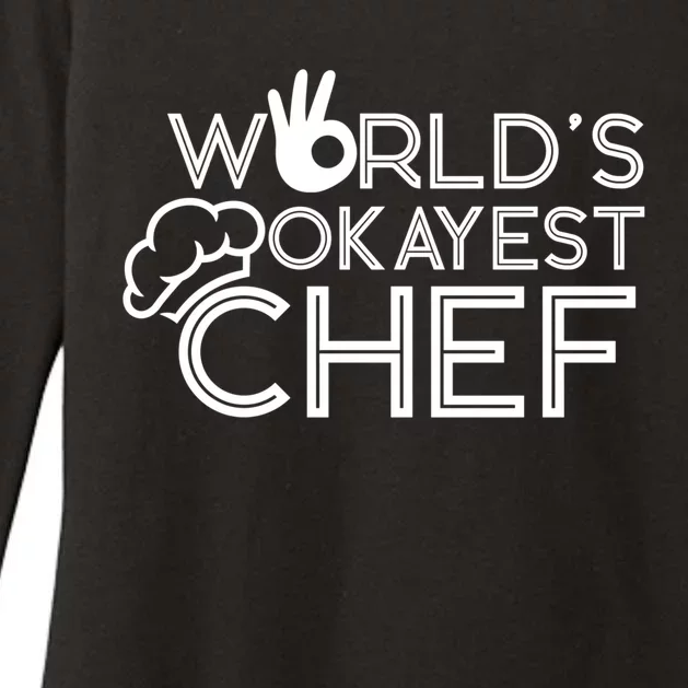 Cooking Cook Kitchen Chef Worlds Okayest Chef Gift Womens CVC Long Sleeve Shirt