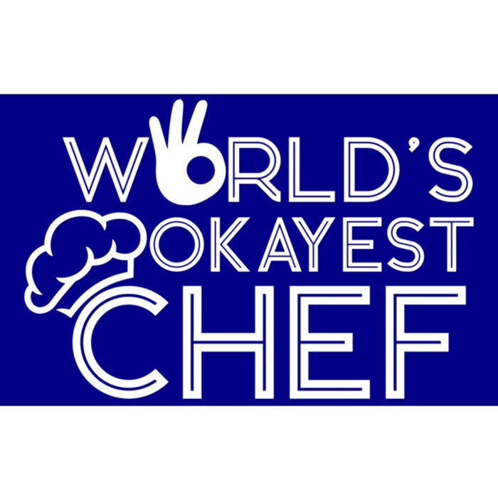 Cooking Cook Kitchen Chef Worlds Okayest Chef Gift Bumper Sticker