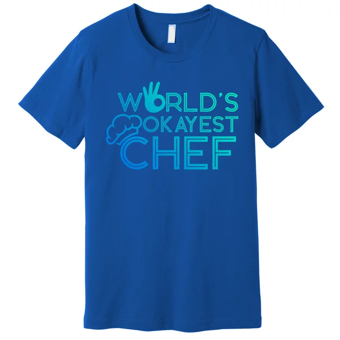 Cooking Cook Kitchen Chef Worlds Okayest Chef Gift Premium T-Shirt