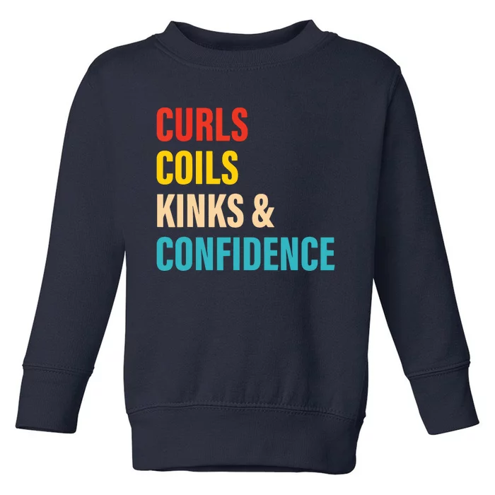 Curls Coils Kinks Confidence Apparel Toddler Sweatshirt