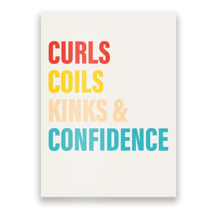 Curls Coils Kinks Confidence Apparel Poster