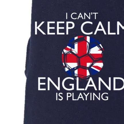 Cool Cant Keep Calm England Is Playing Soccer Doggie 3-End Fleece Hoodie