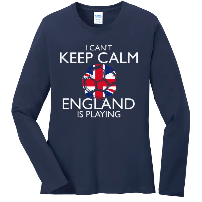 Cool Cant Keep Calm England Is Playing Soccer Ladies Long Sleeve Shirt