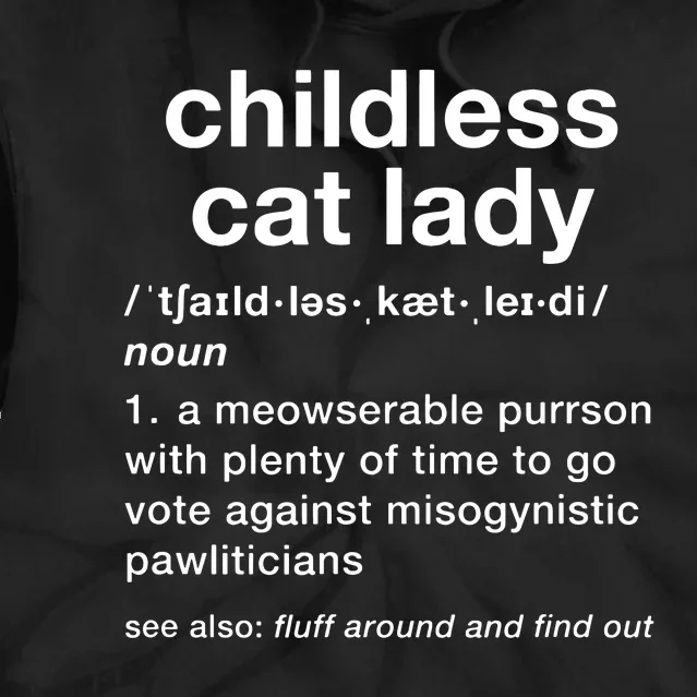 Childless Cat Lady Funny Dictionary Definition Tie Dye Hoodie