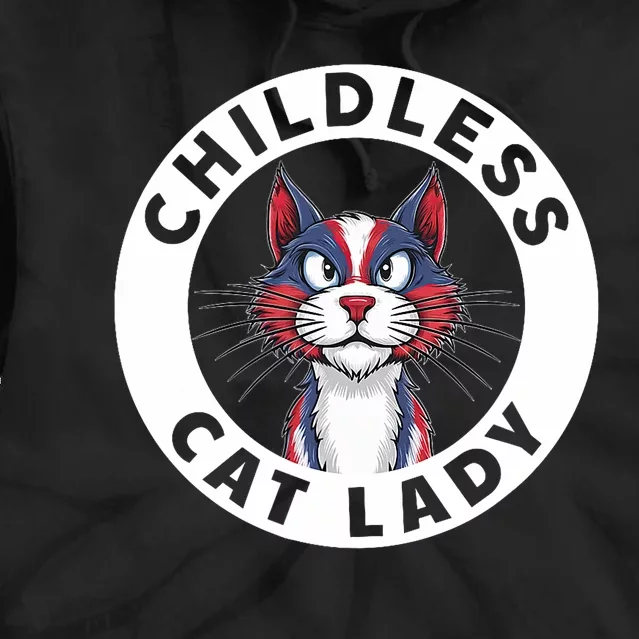 Childless Cat Lady Election Vote 2024 Patriotic Tie Dye Hoodie