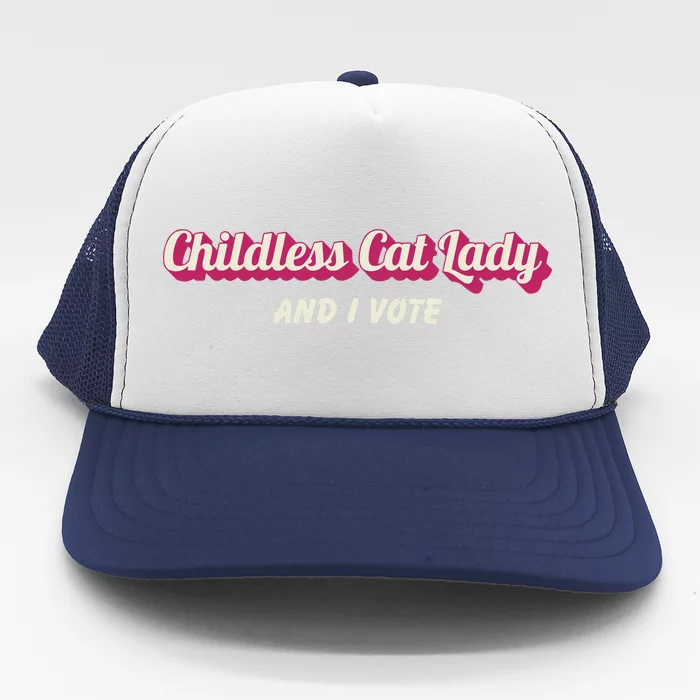 Childless Cat Lady And I Vote Ladies Is Voting Kamala Trucker Hat