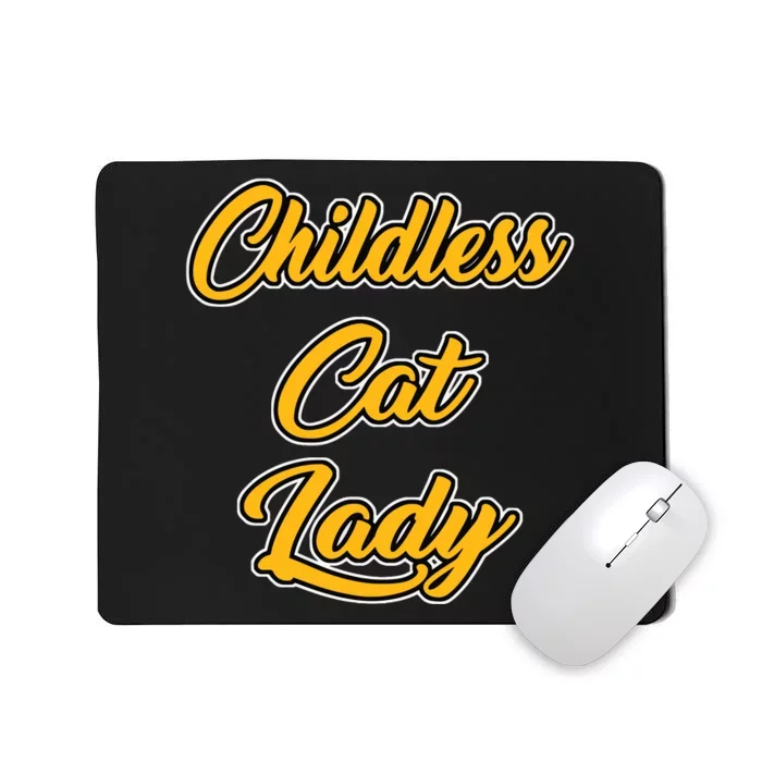 Childless Cat Lady Funny Design Mousepad