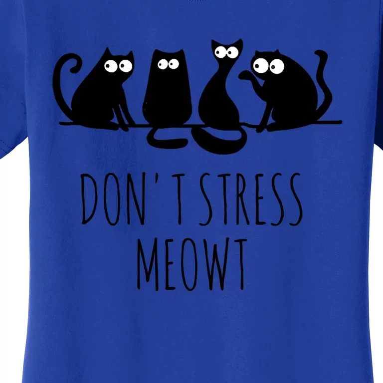 Cute Cat Lover Dont Stress Meowt Cute Cat Gift Women's T-Shirt