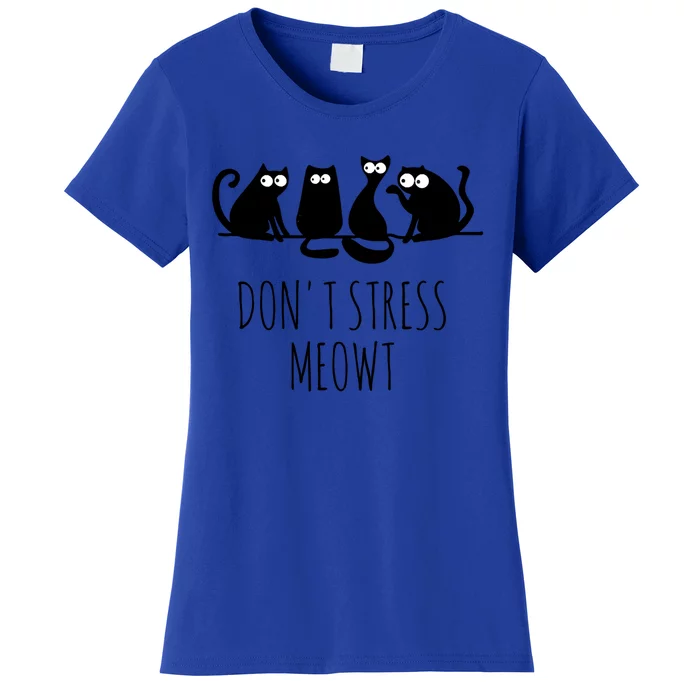 Cute Cat Lover Dont Stress Meowt Cute Cat Gift Women's T-Shirt