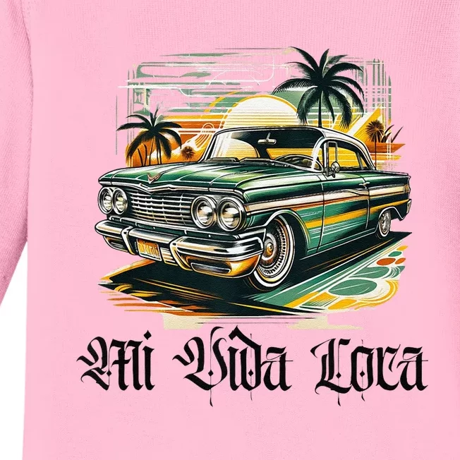 Chicano Culture Lowriders Classic Mi Vida Loca Lowrider Baby Long Sleeve Bodysuit