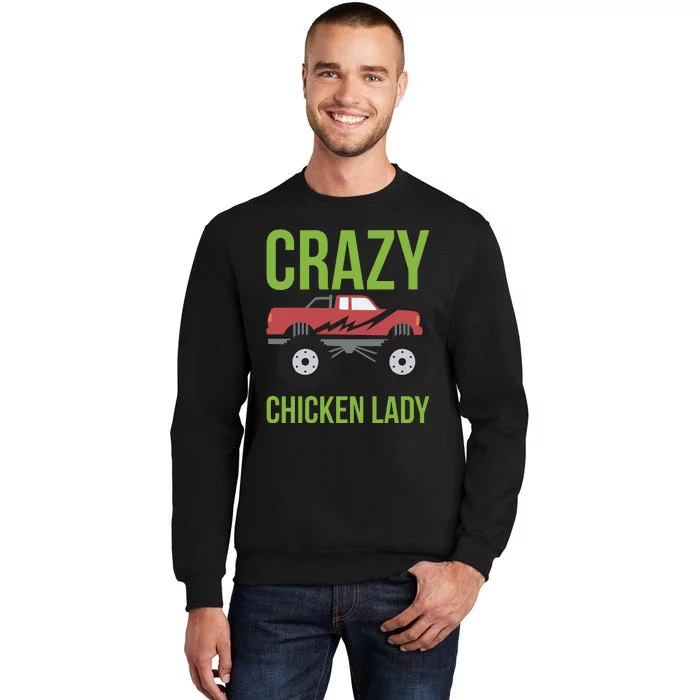 Crazy Chicken Lady Tall Sweatshirt