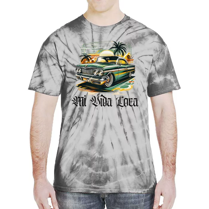 Chicano Culture Lowriders Classic Mi Vida Loca Lowrider Tie-Dye T-Shirt