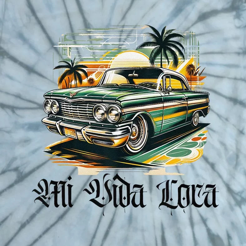 Chicano Culture Lowriders Classic Mi Vida Loca Lowrider Tie-Dye T-Shirt