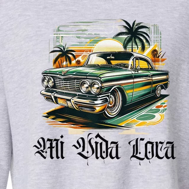 Chicano Culture Lowriders Classic Mi Vida Loca Lowrider Cropped Pullover Crew