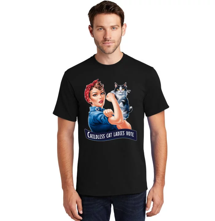 Childless Cat Ladies Vote Rosie The Riveter 2024 Tall T-Shirt