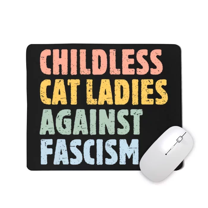 Childless Cat Ladies Against Fascism Kamala Harris 2024 Mousepad