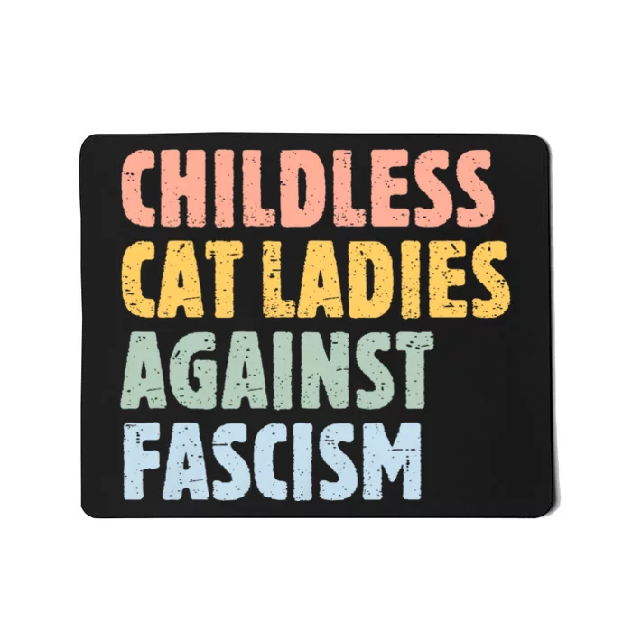 Childless Cat Ladies Against Fascism Kamala Harris 2024 Mousepad