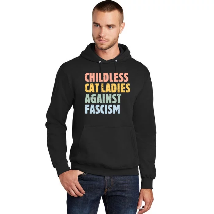 Childless Cat Ladies Against Fascism Kamala Harris 2024 Tall Hoodie