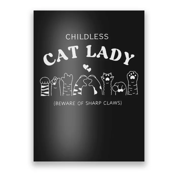 Childless Cat Lady  Beware Of Sharp Claws Poster