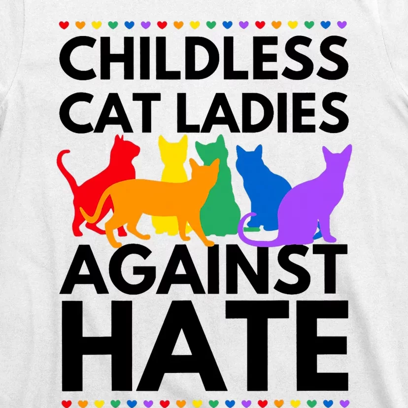 Childless Cat Ladies Against Hate Vote For Kamala Harris T-Shirt