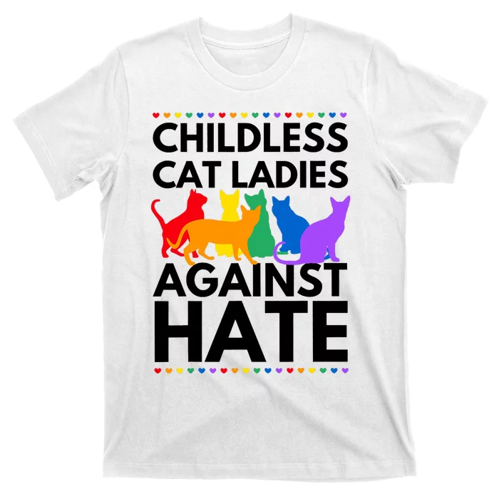 Childless Cat Ladies Against Hate Vote For Kamala Harris T-Shirt