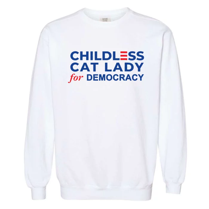 Childless Cat Lady For Democracy Voting Election 2024 Usa Garment-Dyed Sweatshirt