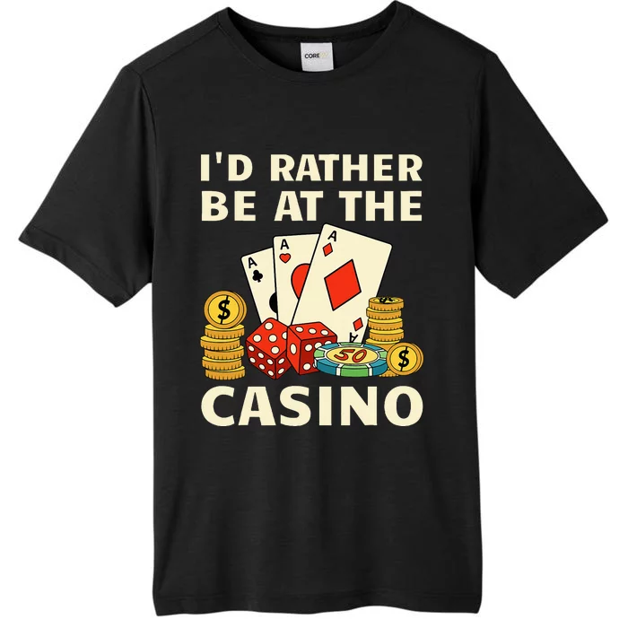 Cool Casino Lover Art For Women Casino Gambling Gambler ChromaSoft Performance T-Shirt