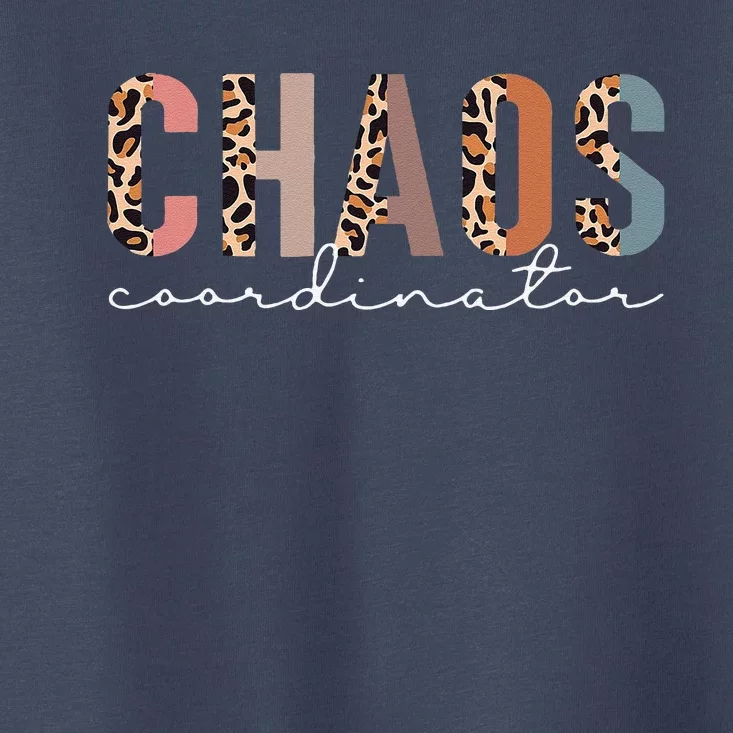 Chaos Coordinator Leopard Toddler T-Shirt