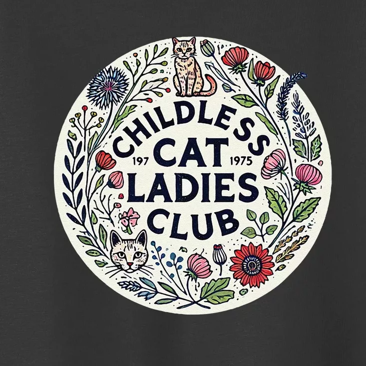 Childless Cat Ladies Club Illustration Cat Person Artwork Toddler T-Shirt