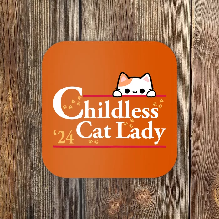 Childless Cat Lady For President Coaster