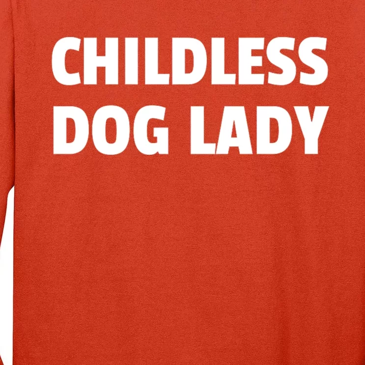 Childless Cat Lady Funny Vote 2024 Dog Lady Tall Long Sleeve T-Shirt