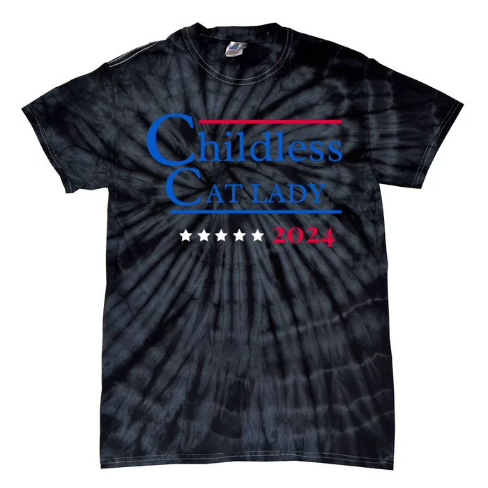 Childless Cat Lady For President Tie-Dye T-Shirt