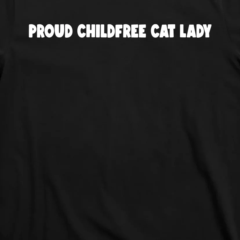 Childfree Cat Lady For Cat Mom Women Cat Lady T-Shirt