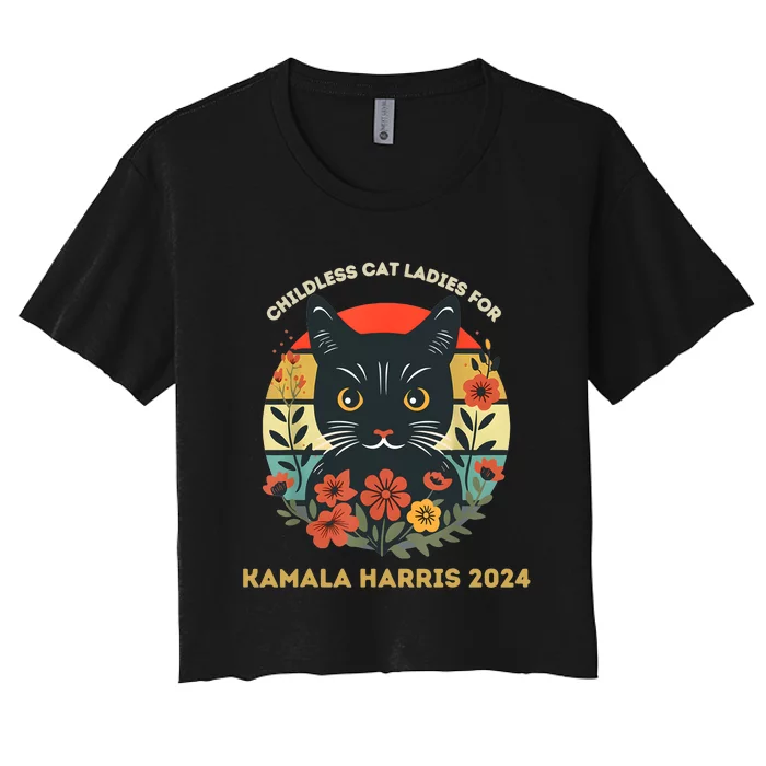 Childless Cat Ladies For Kamala 2024 Women's Crop Top Tee