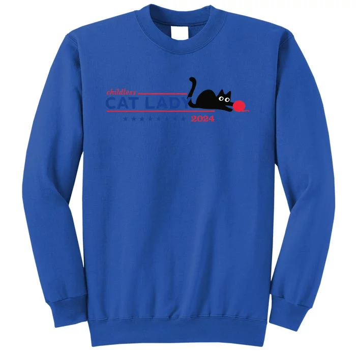 Childless Cat Lady Voting Election 2024 Usa Gift Tall Sweatshirt