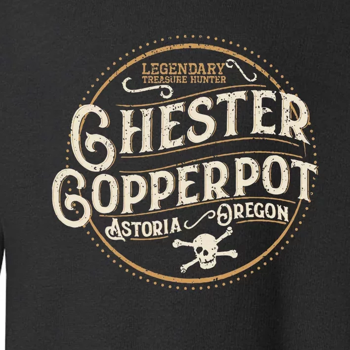 Chester Copperpot Legendary Treasure Hunter Toddler Sweatshirt