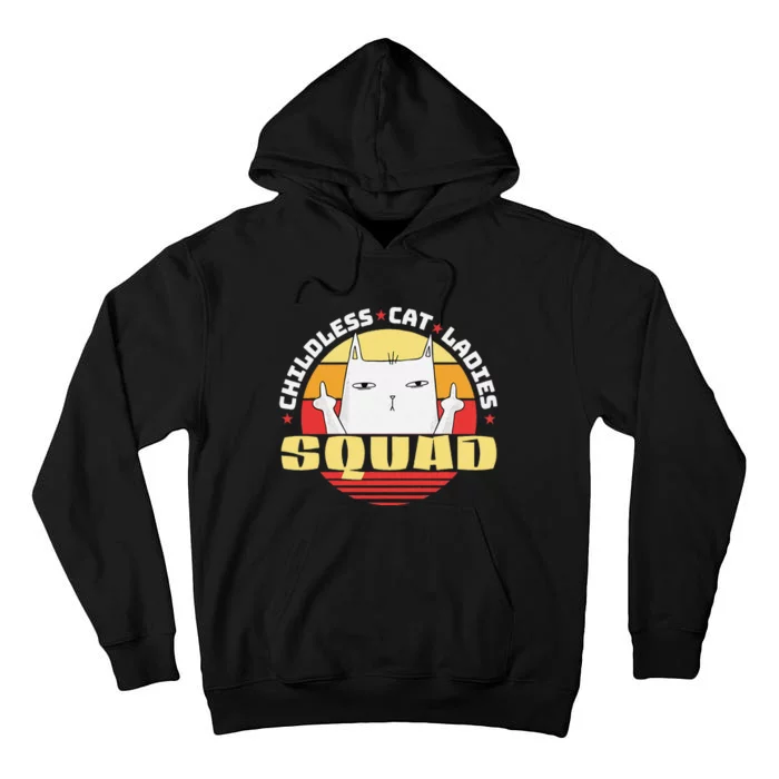 Childless Cat Ladies Squad Club Lady Funny Middle Finger Tall Hoodie