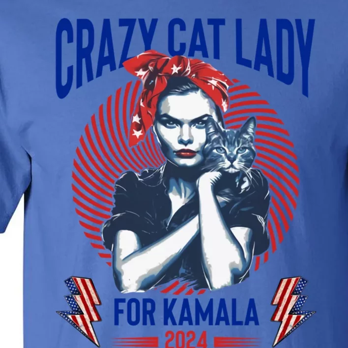 Crazy Cat Lady For Kamala 2024 Kamala Election 2024 Vote Great Gift Tall T-Shirt