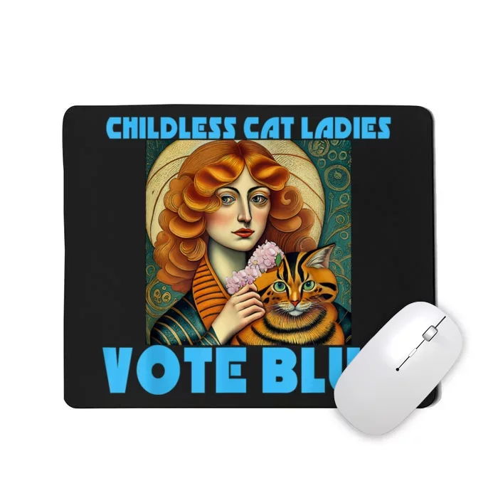 Childless Cat Ladies Vote Blue Mousepad