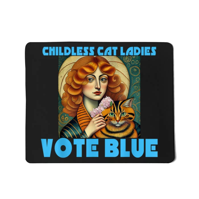 Childless Cat Ladies Vote Blue Mousepad