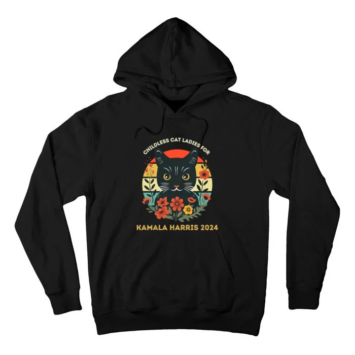 Childless Cat Ladies For Kamala Harris 2024 Election Tall Hoodie