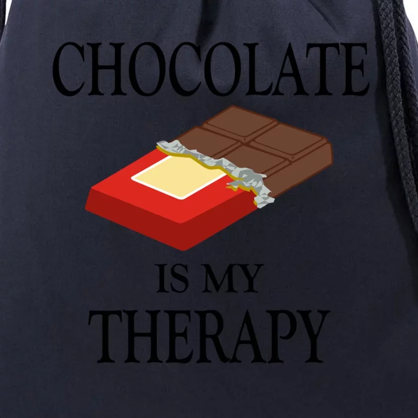 Chocolatier Chocolade Lover Chocolate Is My Therapy Cute Gift Drawstring Bag