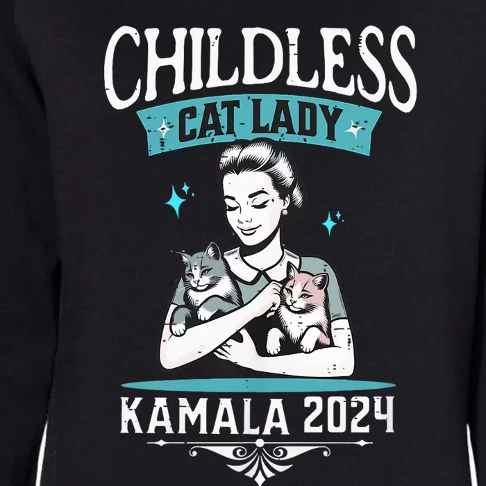 Childless Cat Lady For Kamala Harris 2024 Election President Womens California Wash Sweatshirt