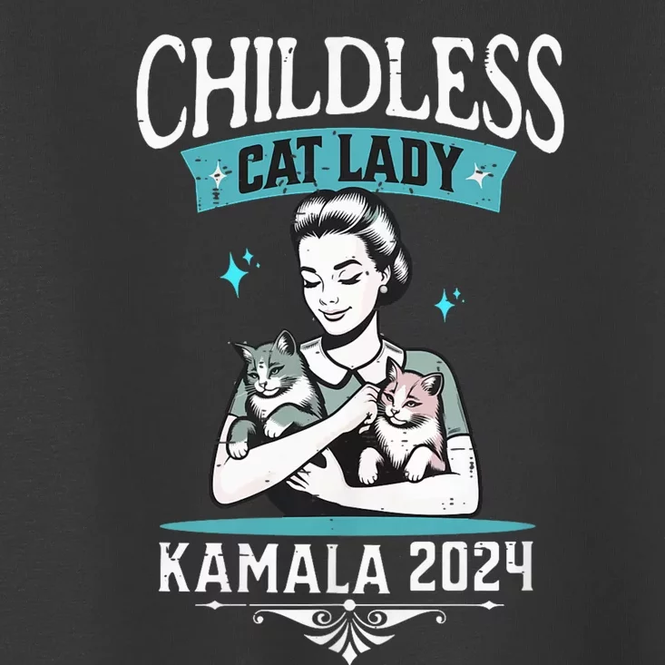 Childless Cat Lady For Kamala Harris 2024 Election President Toddler T-Shirt