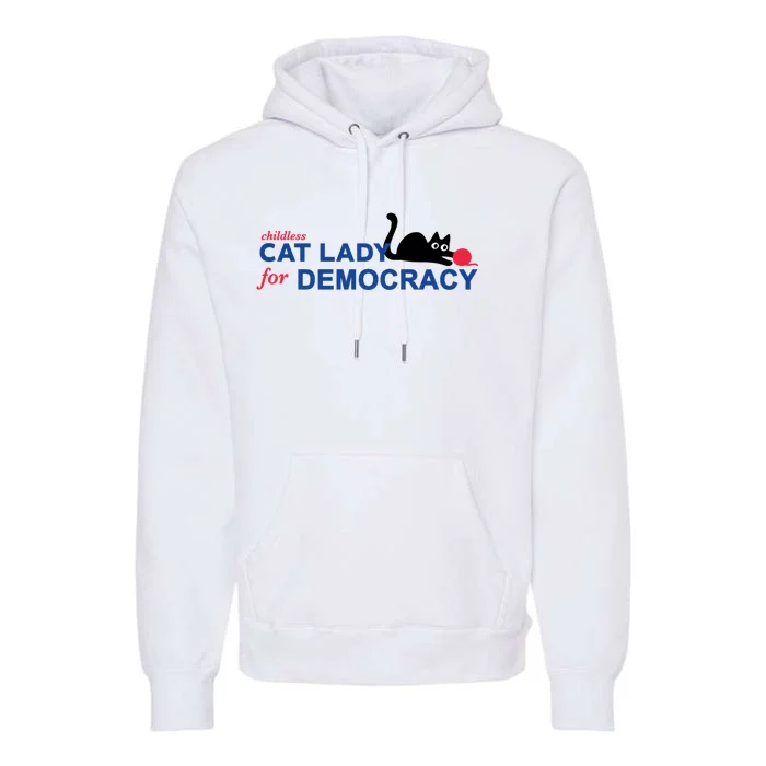 Childless Cat Lady For Democracy Voting Election 2024 Usa Premium Hoodie