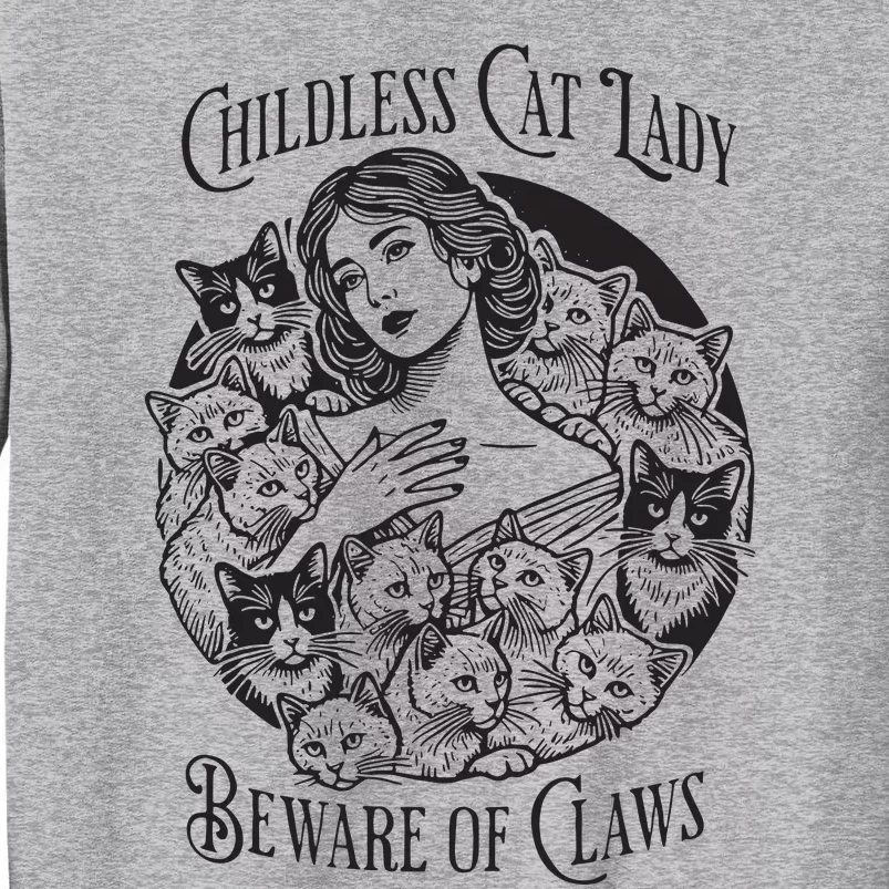 Childless Cat Lady Beware Of Claws Tall Sweatshirt