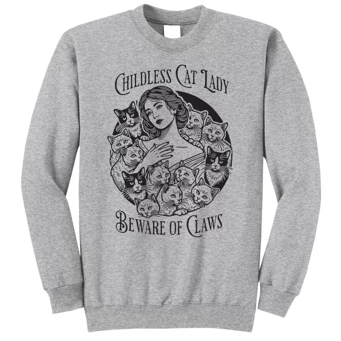 Childless Cat Lady Beware Of Claws Tall Sweatshirt