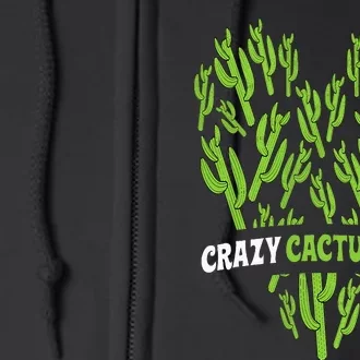 Crazy Cactus Lady Funny Desert Plant Succulents Lover Outfit Full Zip Hoodie