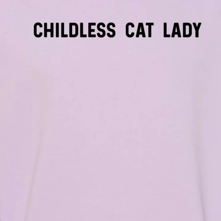 Childless Cat Lady Funny Cute Cat Garment-Dyed Sweatshirt